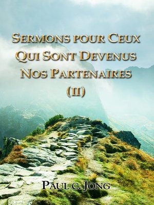 cover image of SERMONS POUR CEUX QUI SONT DEVENUS NOS PARTENAIRES (Ⅱ)